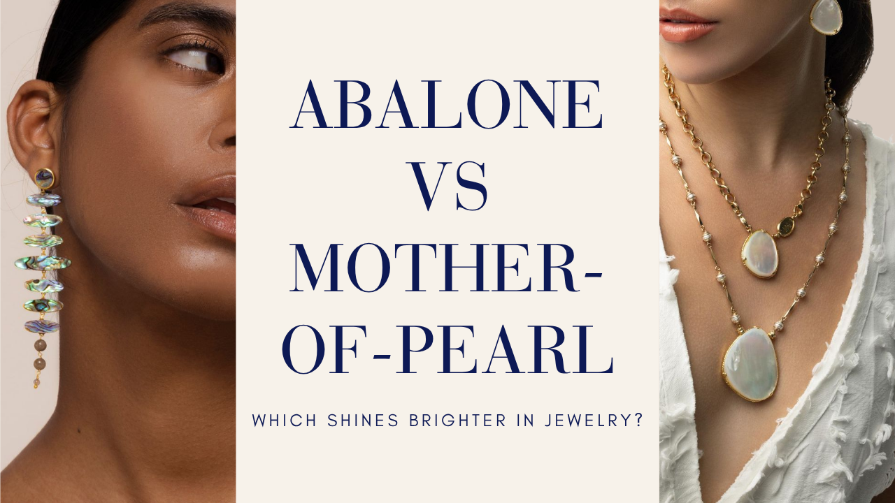 Abalone vs Mother-of-Pearl: Which Shines Brighter in Jewelry?